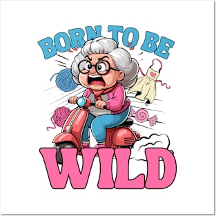 Born To Be Wild - Grandma Posters and Art